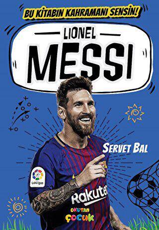 Lionel Messi – Bu Kitabın Kahramanı Sensin - 1