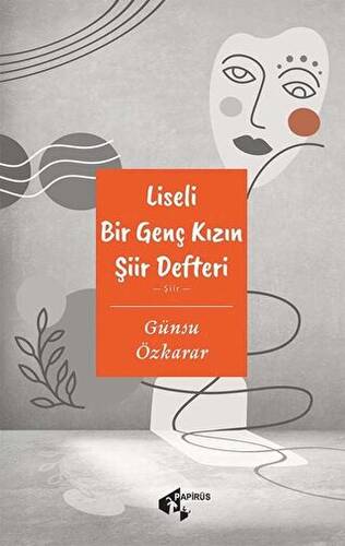 Liseli Bir Genç Kızın Şiir Defteri - 1