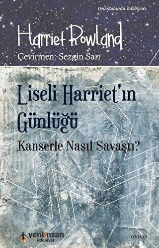 Liseli Harriet`in Günlüğü - Kanserle Nasıl Savaştı? - 1