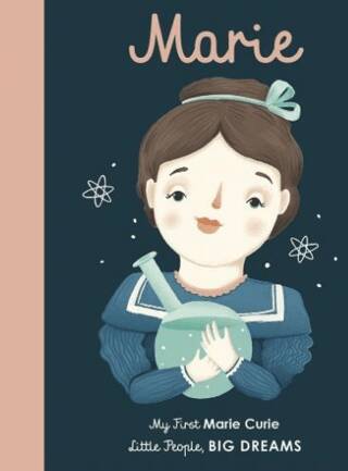 Little People, BIG DREAMS: Marie Curie - 1