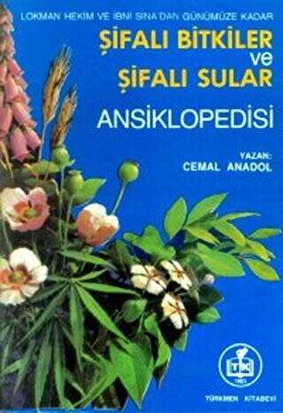 Lokman Hekim ve İbni Sina’dan Günümüze Kadar Şifalı Bitkiler ve Şifalı Sular Ansiklopedisi - 1