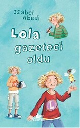 Lola Gazeteci Oldu - 1