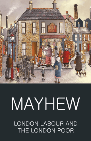 London Labour and the London Poor - 1