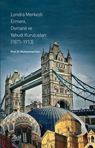 Londra Merkezli Ermeni, Osmanlı ve Yahudi Kuruluşları - 1