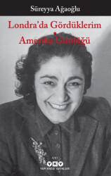 Londra’da Gördüklerim - Amerika Günlüğü - 1
