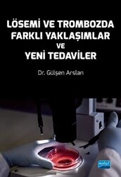 Lösemi ve Trombozda Farklı Yaklaşımlar ve Yeni Tedaviler - Nobel Akademik Yayıncılık