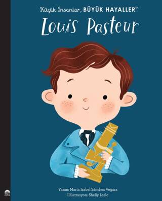 Louis Pasteur - Küçük İnsanlar Büyük Hayaller - 1