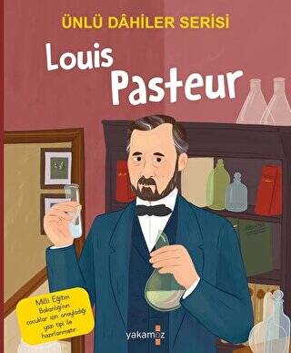 Louis Pasteur - Ünlü Dahiler Serisi - 1