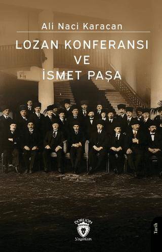 Lozan Konferansı ve İsmet Paşa - 1