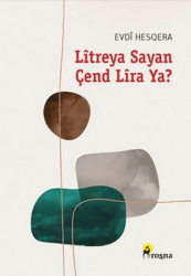 Lîtreya Sayan Çend Lîra Ya? - Roşna Yayınları
