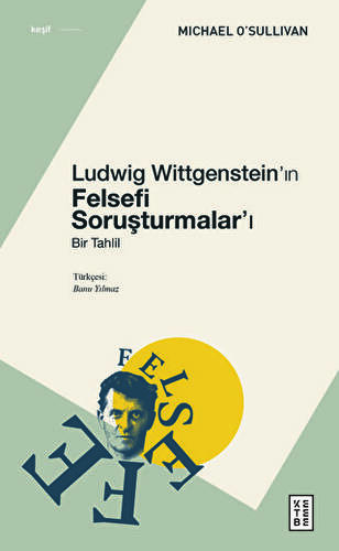 Ludwig Wittgenstein`ın Felsefi Soruşturmalar`ı - 1