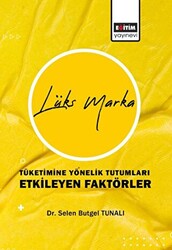 Lüks Marka Tüketimine Yönelik Tutumları Etkileyen Faktörler - 1