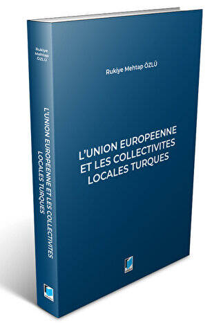L`union Europeenne Et Les Collectivites Locales Turques - 1