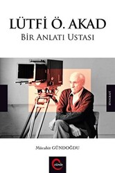 Lütfi Ö. Akad Bir Anlatı Ustası - 1