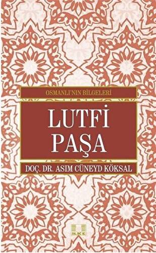 Lutfi Paşa - Osmanlı`nın Bilgeleri - 1