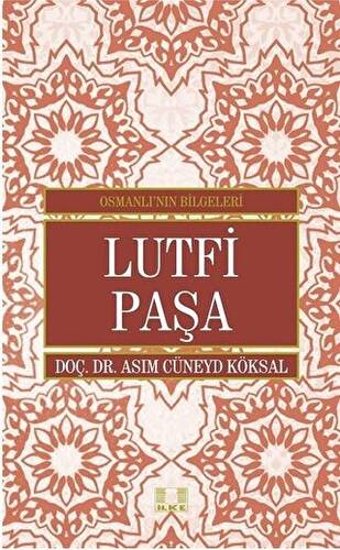 Lutfi Paşa - Osmanlı`nın Bilgeleri - 1