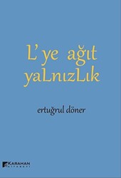 L’ye Ağıt Yalnızlık - 1