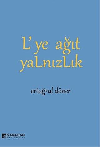 L’ye Ağıt Yalnızlık - 1