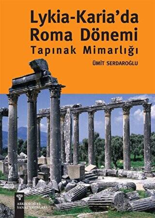 Lykia - Karia’da Roma Dönemi Tapınak Mimarlığı - 1