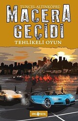 Macera Geçidi - Tehlikeli Oyun - Genç Hayat