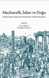 Machiavelli, İslâm ve Doğu - Kadim Yayınları