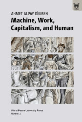 Machine, Work, Capitalism and Human - Nika Yayınevi