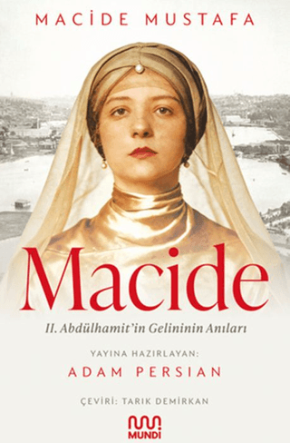 Macide - 2. Abdülhamit’in Gelininin Anıları - 1
