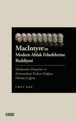 MacIntyre`in Modern Ahlak Felsefelerine Reddiyesi - Çizgi Kitabevi Yayınları