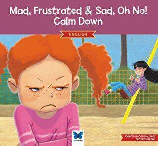 Mad, Frustrated, Sad, Oh No! Calm Down - 1