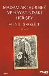 Madam Arthur Bey ve Hayatındaki Her Şey - Can Yayınları