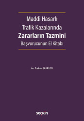 Maddi Hasarlı Trafik Kazalarında Zararların Tazmini Başvurucunun El Kitabı - 1