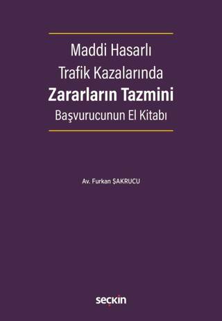 Maddi Hasarlı Trafik Kazalarında Zararların Tazmini Başvurucunun El Kitabı - 1