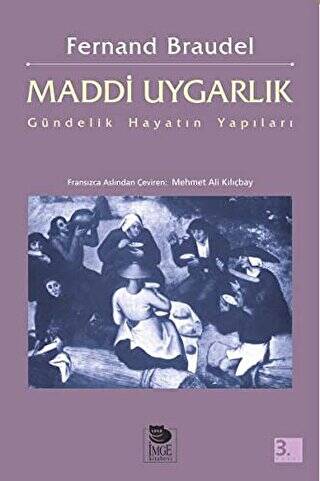 Maddi Uygarlık: Gündelik Hayatın Yapıları - 1