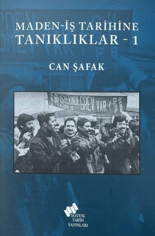 Maden-İş Tarihine Tanıklıklar - 1 - 1