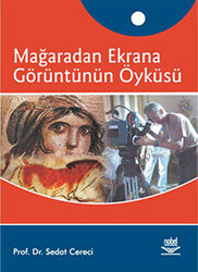 Mağaradan Ekrana Görüntünün Öyküsü - 1