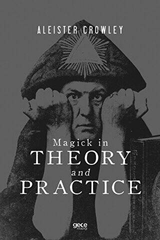Magick in Theory and Practice - 1