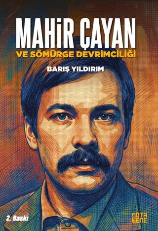Mahir Çayan ve Sömürge Devrimciliği - 1