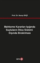 Mahkeme Kararları Işığında Suçluların İltica Sistemi Dışında Bırakılması - 1