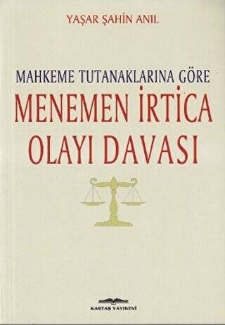 Mahkeme Tutanaklarına Göre Menemen İrtica Olayı Davası - 1