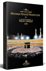 Mahmud Efendi Hazretleri ile Huzur İkliminde İrşad Umresi - 1