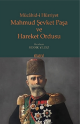 Mahmud Şevket Paşa ve Hareket Ordusu - Kitabevi Yayınları