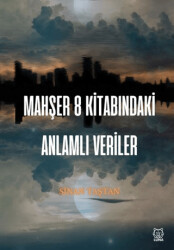 Mahşer 8 Kitabındaki Anlamlı Veriler - 1