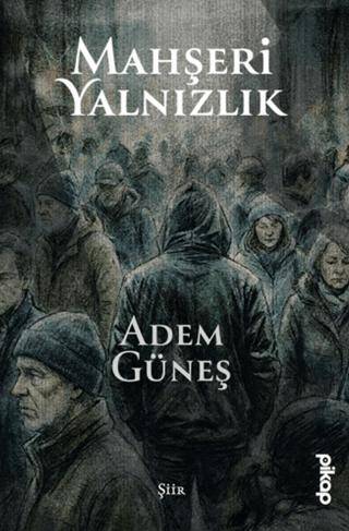 Mahşeri Yalnızlık - 1