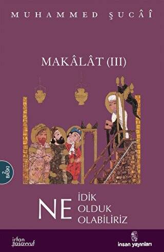 Makalat -3- Ne İdik, Ne Olduk, Ne Olabiliriz - 1