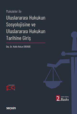 Makaleler İle Uluslararası Hukukun Sosyolojisine ve Uluslararası Hukukun Tarihine Giriş - 1