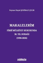 Makalelerim - Fikri Mülkiyet Hukukunda 30. Yıl Durağı - On İki Levha Yayınları