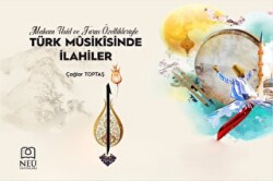 Makam, Usul ve Form Özellikleriyle Türk Musikisinde İlahiler - 1