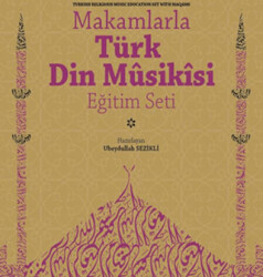 Makamlarla Türk Din Musikisi Eğitim Seti - 1