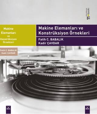 Makine Elemanları ve Konstrüksiyon Örnekleri - 1