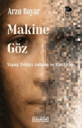 Makine Göz: Yapay Zekayı Anlama ve Eleştirme - Daimon Yayınları